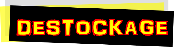 DESTOCKAGE